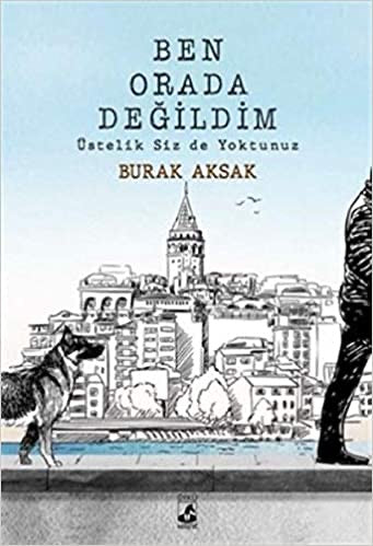 Ben Orada Değildim